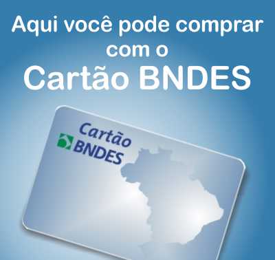 Aceitamos cartão BNDES